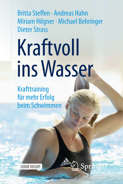 Book cover of Kraftvoll ins Wasser: Krafttraining für mehr Erfolg beim Schwimmen