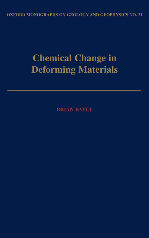 Book cover of Chemical Change in Deforming Materials (Oxford Monographs on Geology and Geophysics)