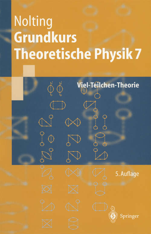 Book cover of Grundkurs Theoretische Physik: Viel-Teilchen-Theorie (5. Aufl. 2002) (Springer-Lehrbuch)