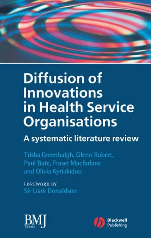 Book cover of Diffusion of Innovations in Health Service Organisations: A Systematic Literature Review