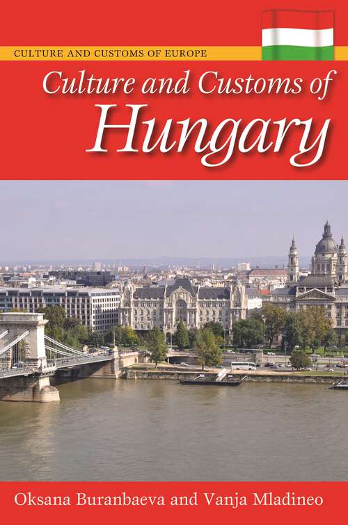 Book cover of Culture and Customs of Hungary (Culture and Customs of Europe)