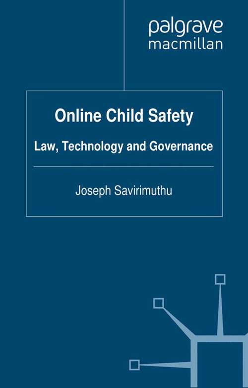 Book cover of Online Child Safety: Law, Technology and Governance (2012)