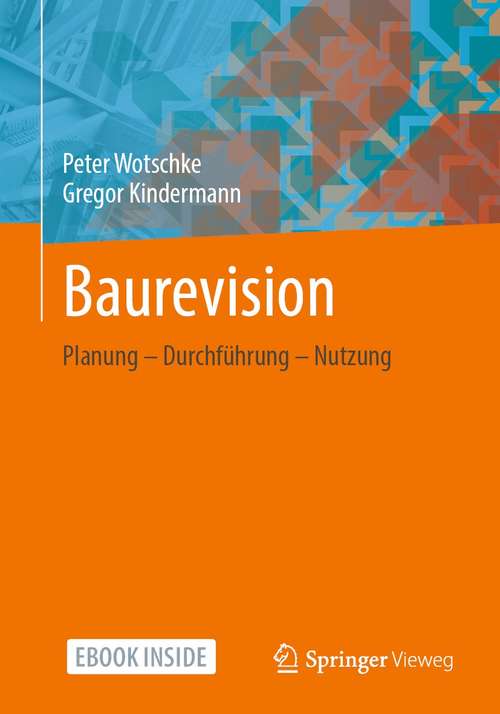 Book cover of Baurevision: Planung – Durchführung – Nutzung (1. Aufl. 2021)