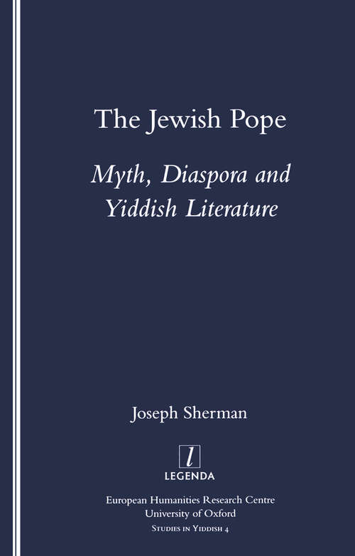 Book cover of The Jewish Pope: Myth, Diaspora and Yiddish Literature