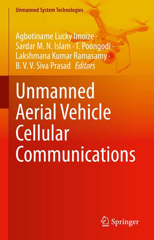 Book cover of Unmanned Aerial Vehicle Cellular Communications (1st ed. 2023) (Unmanned System Technologies)