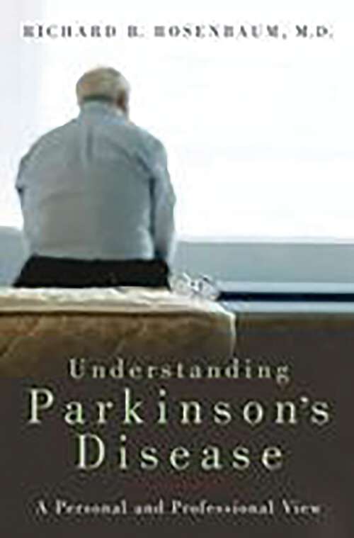 Book cover of Understanding Parkinson's Disease: A Personal and Professional View