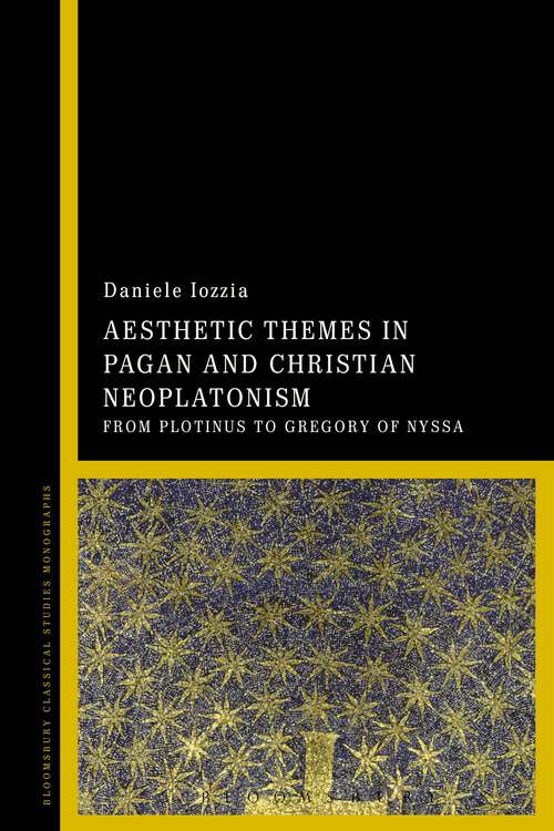 Book cover of Aesthetic Themes in Pagan and Christian Neoplatonism: From Plotinus to Gregory of Nyssa