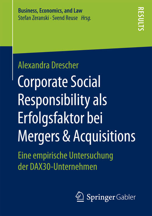 Book cover of Corporate Social Responsibility als Erfolgsfaktor bei Mergers & Acquisitions: Eine empirische Untersuchung der DAX30-Unternehmen (Business, Economics, and Law)