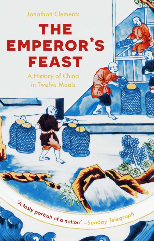 Book cover of The Emperor's Feast: A History of China in Twelve Meals