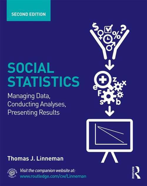 Book cover of Social Statistics: Managing Data, Conducting Analyses, Presenting Results (PDF)