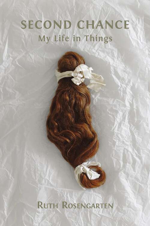 Book cover of Second Chance: My Life in Things