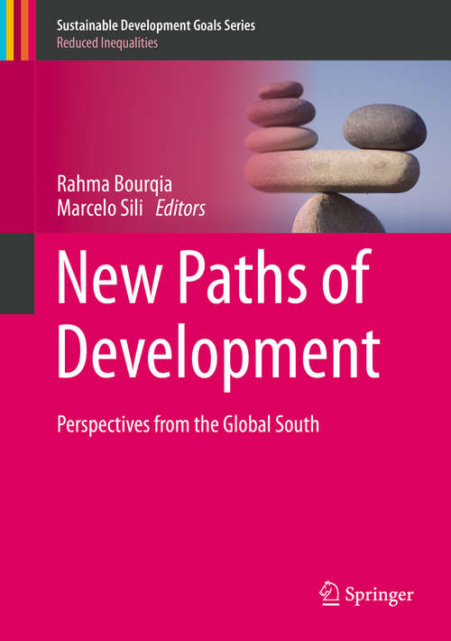 Book cover of New Paths of Development: Perspectives from the Global South (1st ed. 2021) (Sustainable Development Goals Series)