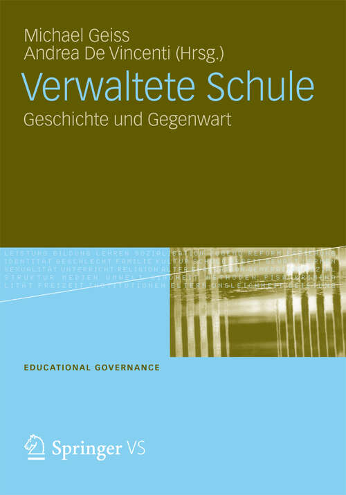 Book cover of Verwaltete Schule: Geschichte und Gegenwart (2012) (Educational Governance #20)