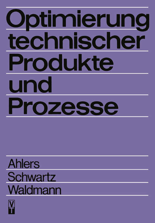 Book cover of Optimierung technischer Produkte und Prozesse (1981)