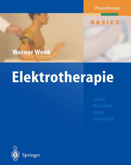 Book cover of Elektrotherapie (2004) (Physiotherapie Basics)