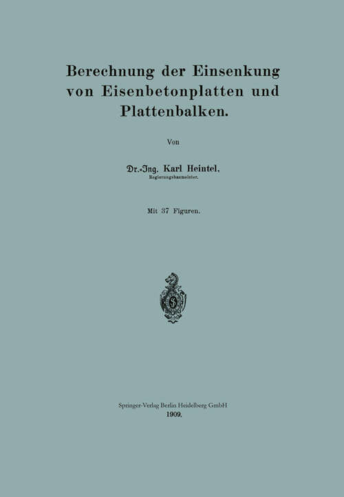 Book cover of Berechnung der Einsenkung von Eisenbetonplatten und Plattenbalken (1909)