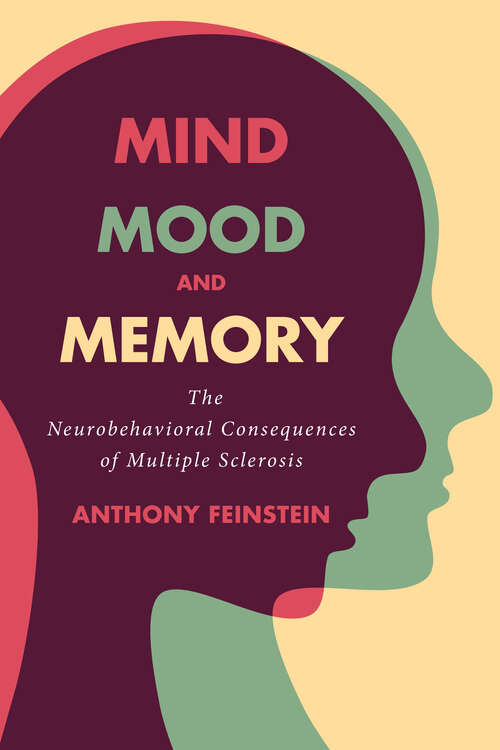 Book cover of Mind, Mood, and Memory: The Neurobehavioral Consequences of Multiple Sclerosis