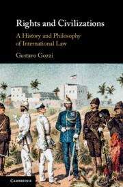 Book cover of Rights and Civilizations: A History and Philosophy of International Law (PDF)