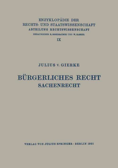 Book cover of Bürgerliches Recht Sachenrecht (2. Aufl. 1925) (Enzyklopädie der Rechts- und Staatswissenschaft #9)