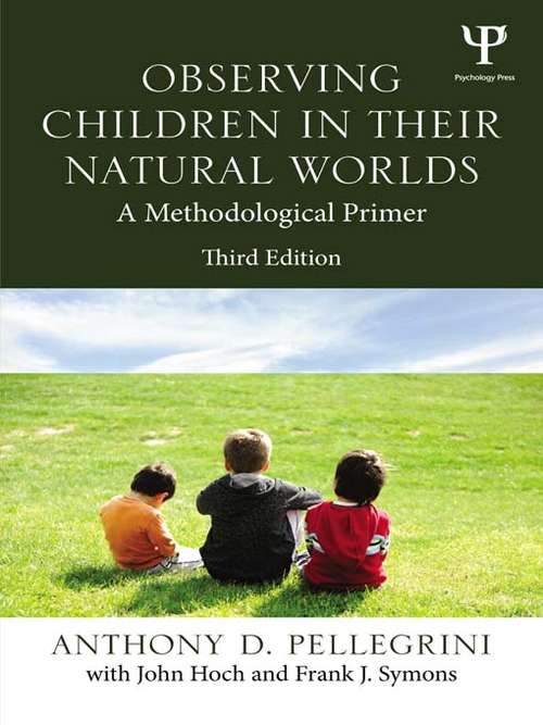 Book cover of Observing Children in Their Natural Worlds: A Methodological Primer, Third Edition (3)