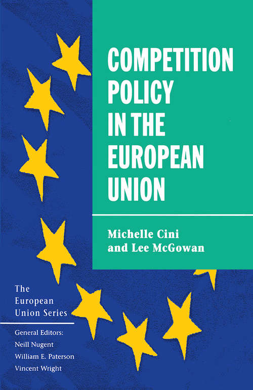 Book cover of Competition Policy in the European Union (1st ed. 1998) (The European Union Series)