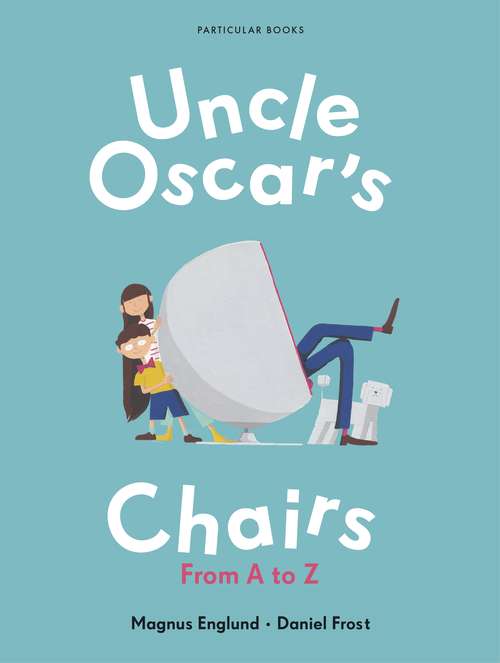 Book cover of Uncle Oscar's Chairs: From A to Z