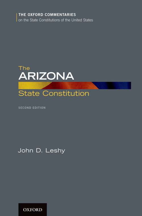 Book cover of The Arizona State Constitution (2) (Oxford Commentaries on the State Constitutions of the United States)