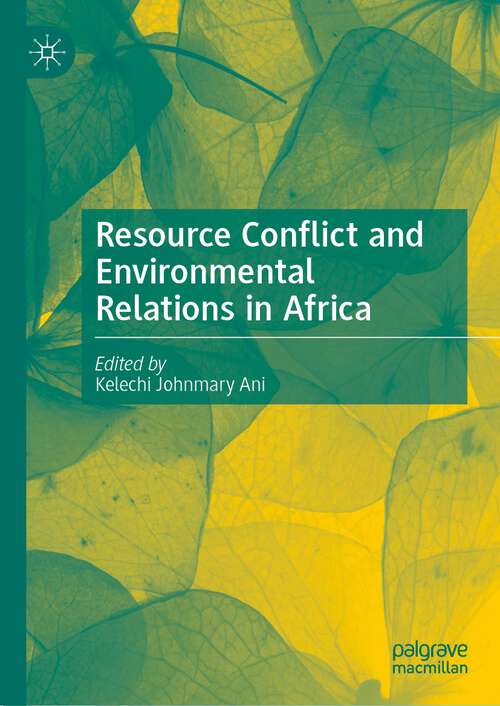 Book cover of Resource Conflict and Environmental Relations in Africa (1st ed. 2023)