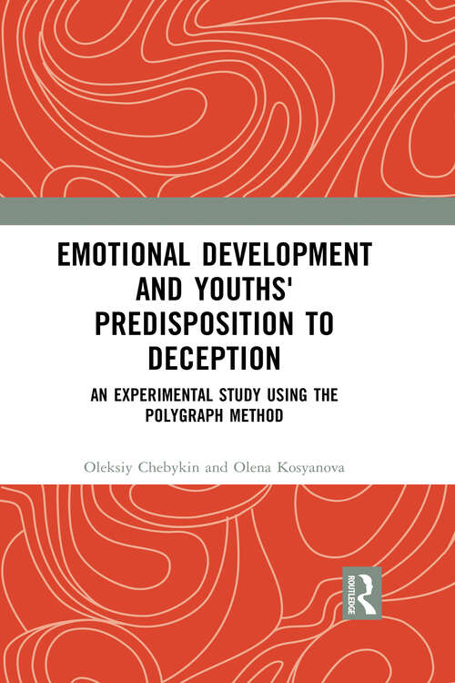 Book cover of Emotional Development and Youths' Predisposition to Deception: An Experimental Study Using the Polygraph Method