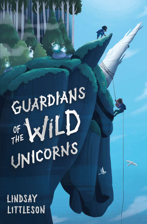 Book cover of Guardians of the Wild Unicorns (Kelpies Ser.)