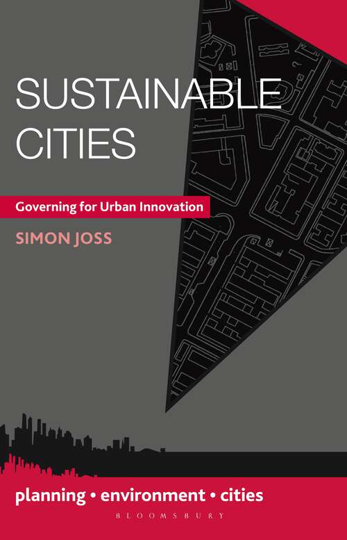 Book cover of Sustainable Cities: Governing for Urban Innovation (2015) (Planning, Environment, Cities)