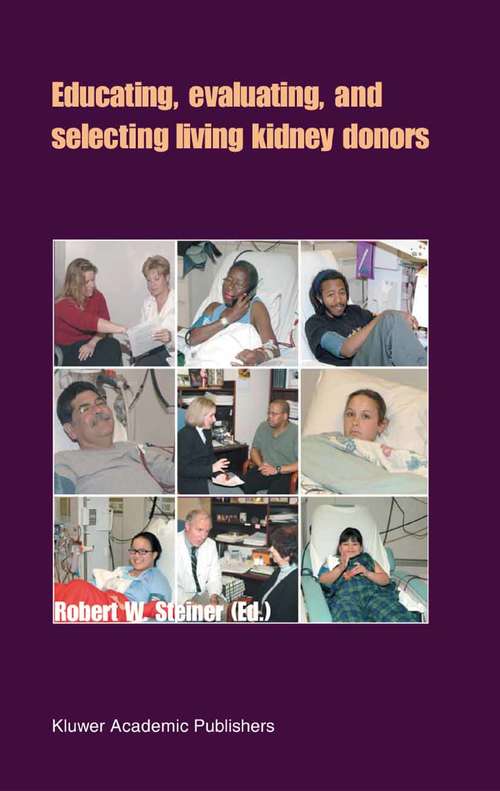 Book cover of Educating, Evaluating, and Selecting Living Kidney Donors (2004)