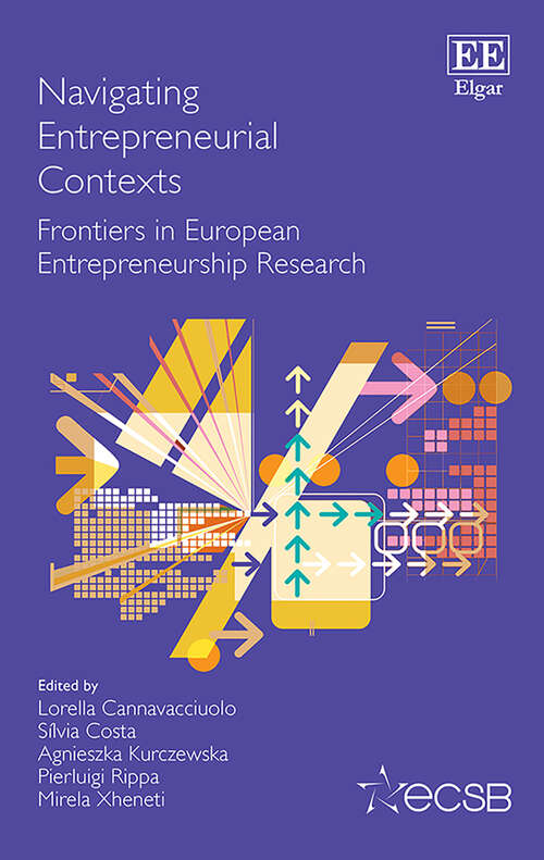 Book cover of Navigating Entrepreneurial Contexts: Frontiers in European Entrepreneurship Research (Frontiers in European Entrepreneurship series)