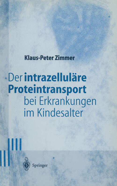 Book cover of Der intrazelluläre Proteintransport bei Erkrankungen im Kindesalter (1997)