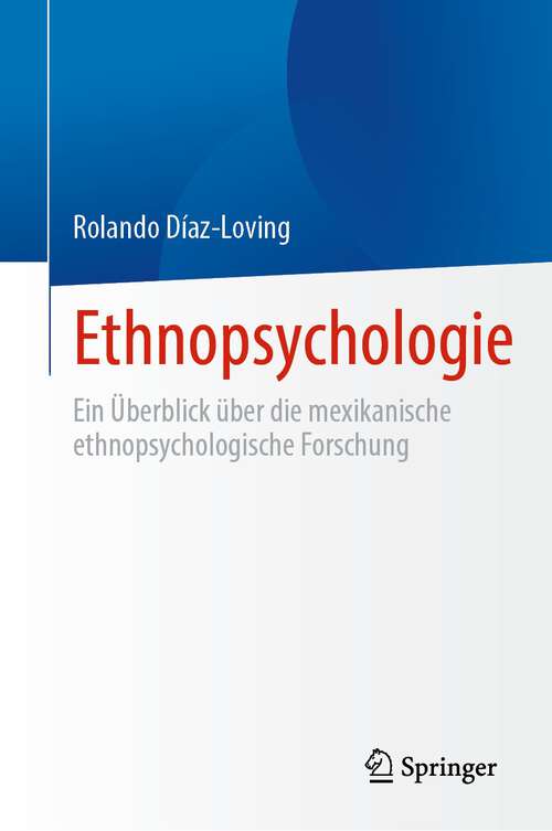 Book cover of Ethnopsychologie: Ein Überblick über die mexikanische ethnopsychologische Forschung (1. Aufl. 2023)