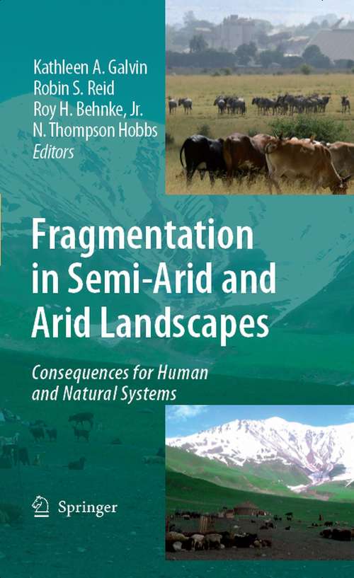 Book cover of Fragmentation in Semi-Arid and Arid Landscapes: Consequences for Human and Natural Systems (2008)