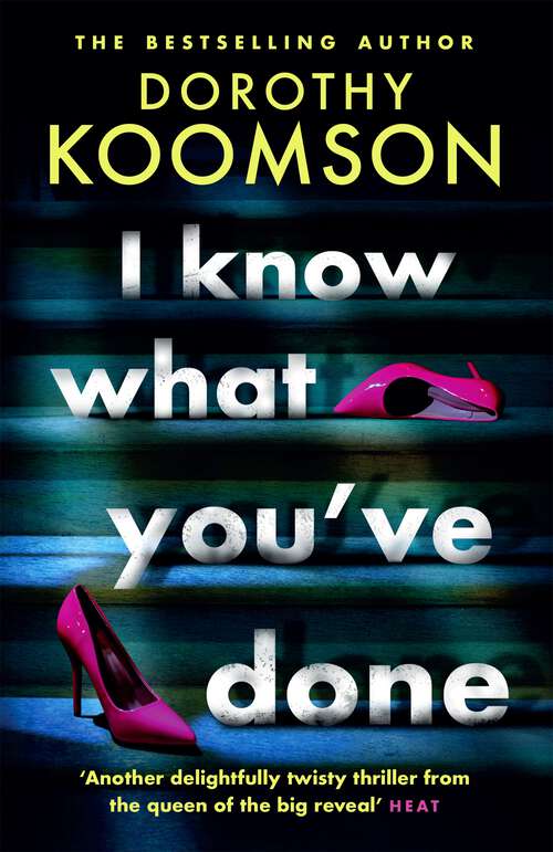 Book cover of I Know What You've Done: a completely unputdownable thriller with shocking twists from the bestselling author