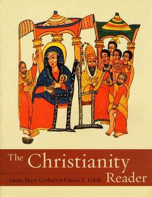 Book cover of The Christianity Reader (Textual Sources For The Study Of Religion Ser.)