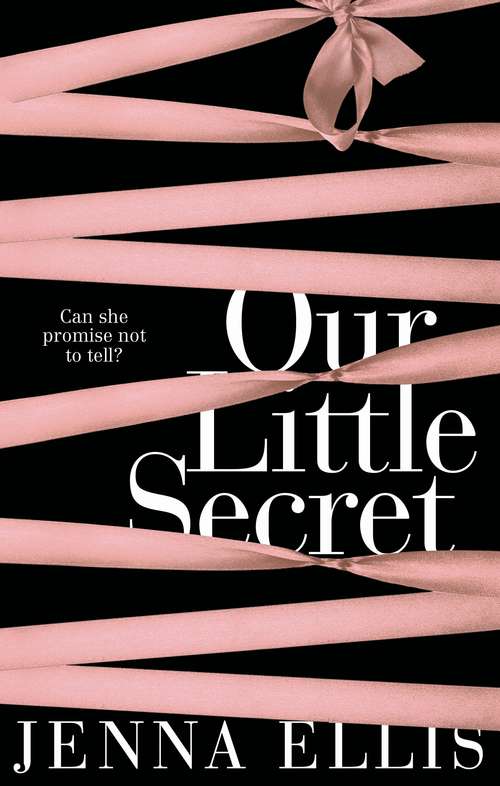 Book cover of Our Little Secret: An Erotically Charged, Unforgettably Steamy Romance