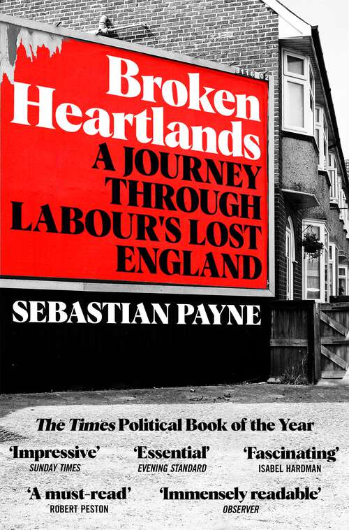 Book cover of Broken Heartlands: A Journey Through Labour's Lost England
