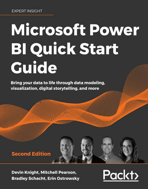 Book cover of Microsoft Power BI Quick Start Guide: Bring your data to life through data modeling, visualization, digital storytelling, and more (2)