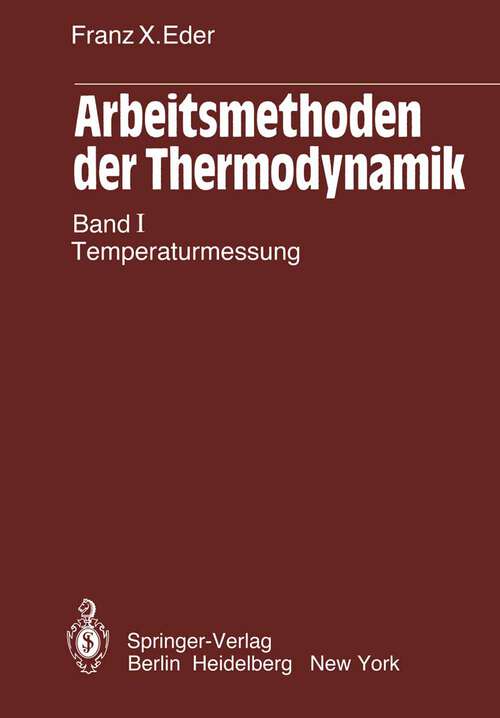 Book cover of Arbeitsmethoden der Thermodynamik: Band 1: Temperaturmessung (1981)