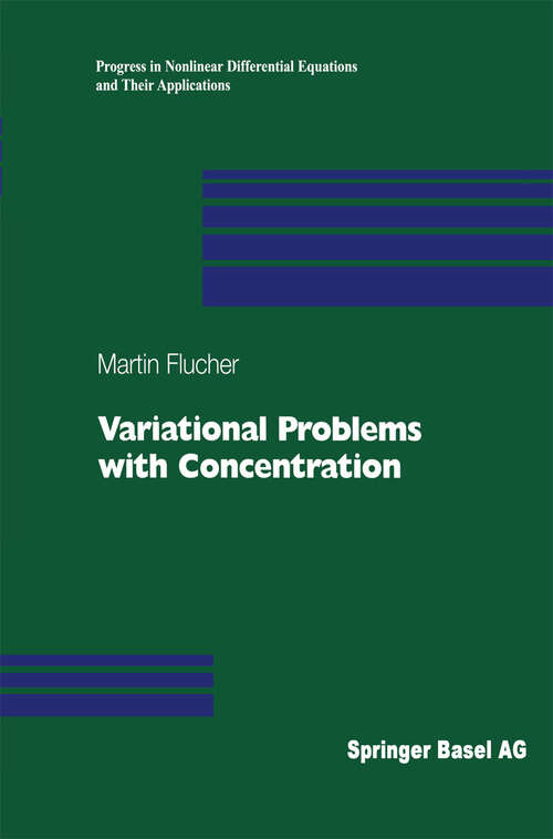 Book cover of Variational Problems with Concentration (1999) (Progress in Nonlinear Differential Equations and Their Applications #36)