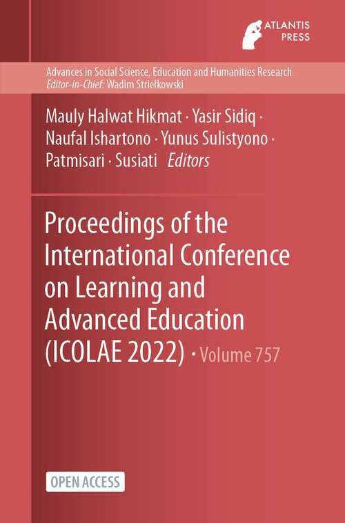 Book cover of Proceedings of the International Conference on Learning and Advanced Education (1st ed. 2023) (Advances in Social Science, Education and Humanities Research #757)