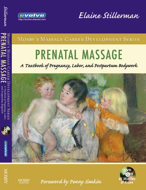 Book cover of Prenatal Massage: A Textbook of Pregnancy, Labor, and Postpartum Bodywork (Mosby's Massage Career Development)