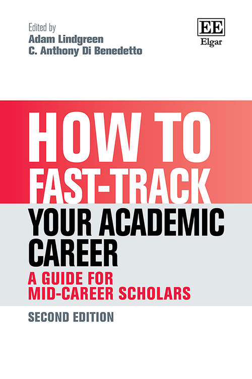 Book cover of How to Fast-track your Academic Career: A Guide for Mid-Career Scholars: Second Edition (How To Guides)