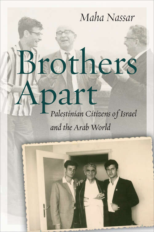 Book cover of Brothers Apart: Palestinian Citizens of Israel and the Arab World (Stanford Studies in Middle Eastern and Islamic Societies and Cultures)