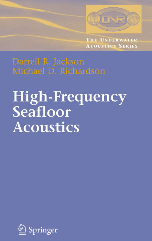 Book cover of High-Frequency Seafloor Acoustics (2007) (The Underwater Acoustics Series)