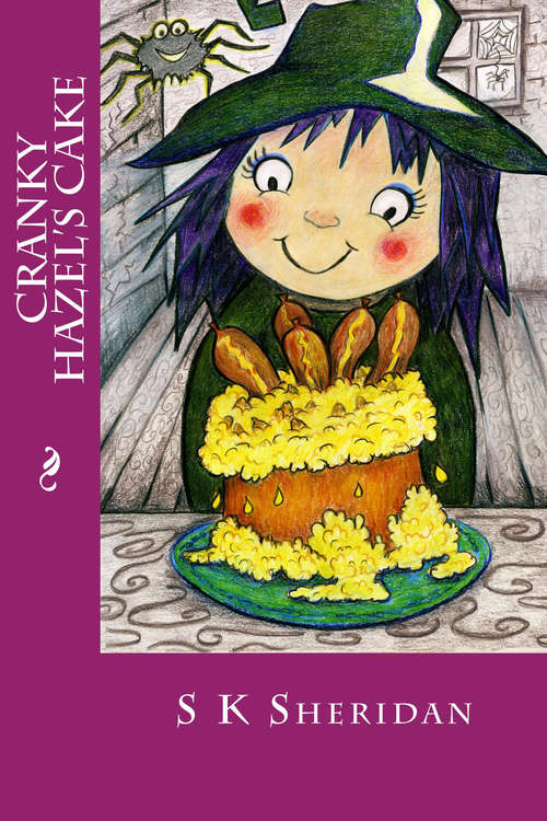 Book cover of Cranky Hazel's Cake: Hilarious Story for 6-8 year olds