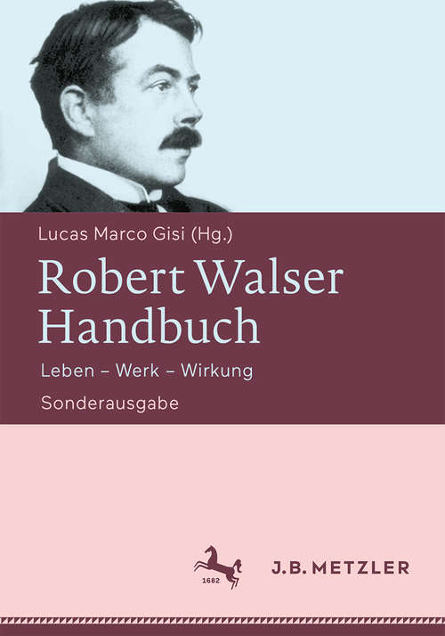 Book cover of Robert Walser-Handbuch: Leben – Werk – Wirkung